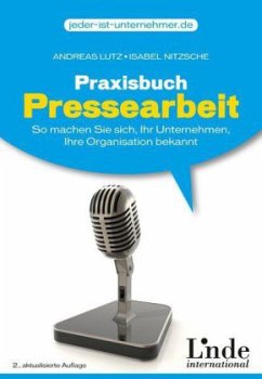 Praxisbuch Pressearbeit - Nitzsche, Isabel;Lutz, Andreas