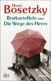 Bratkartoffeln oder Die Wege des Herrn