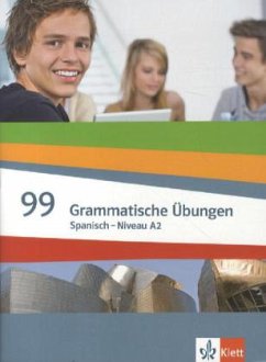 99 Grammatische Übungen - Spanisch Niveau A2