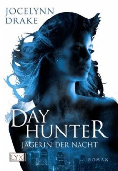 Dayhunter / Jägerin der Nacht Bd.2 - Drake, Jocelynn