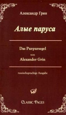 Das Purpursegel / Alye Parusa - Grin, Alexander