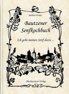 Bautzener Senfkochbuch - Trenkler, Adelheid