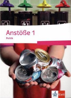 Anstöße Politik 1. Ausgabe Nordrhein-Westfalen / Anstöße Politik, Ausgabe Nordrhein-Westfalen, Realschule Bd.1