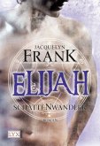 Elijah / Schattenwandler Bd.3