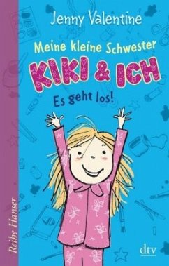 Meine kleine Schwester Kiki und ich. Es geht los! - Valentine, Jenny