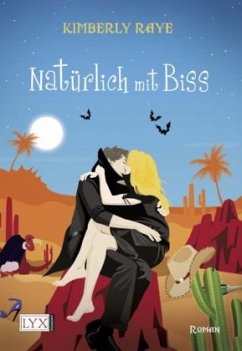 Natürlich mit Biss / Dead End Dating Bd.5 - Raye, Kimberly