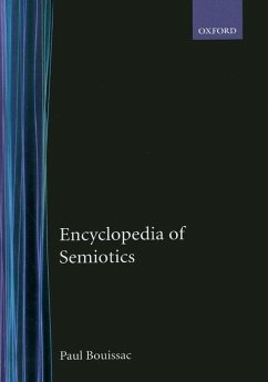 Encyclopedia of Semiotics - Bouissac, Paul (ed.)