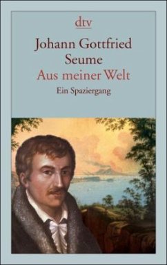 Aus meiner Welt - Seume, Johann Gottfried Aus meiner Welt - Seume, Johann Gottfried