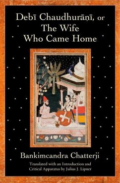 Debi Chaudhurani, or the Wife Who Came Home - Lipner, Julius J