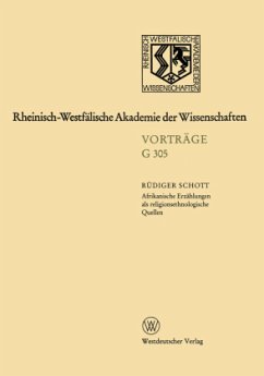 Afrikanische Erzählungen als religionsethnologische Quellen ¿ dargestellt am Beispiel von Erzählungen der Bulsa in Nordghana - Schott, Rüdiger