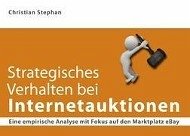 Strategisches Verhalten bei Internetauktionen - Stephan, Christian