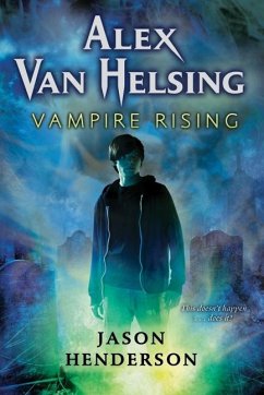 Alex Van Helsing: Vampire Rising - Henderson, Jason