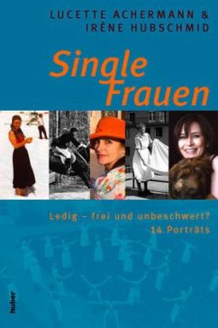 Single-Frauen - Achermann, Lucette; Hubschmid, Irène