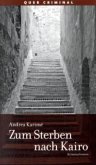 Zum Sterben nach Kairo Zum Sterben nach Kairo