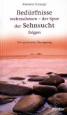 Bedürfnisse wahrnehmen - der Spur der Sehnsucht folgen