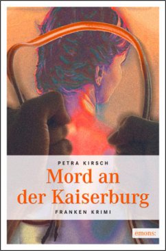 Mord an der Kaiserburg - Kirsch, Petra