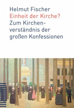 Einheit der Kirche? - Fischer, Helmut