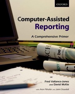 Computer-Assisted Reporting - Vallance-Jones, Fred; Mckie, David