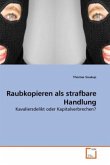 Raubkopieren als strafbare Handlung