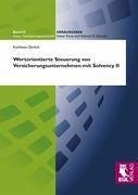 Wertorientierte Steuerung von Versicherungsunternehmen mit Solvency II - Ehrlich, Kathleen