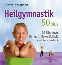 Heilgymnastik 50 plus - Neumann, Dieter