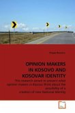 OPINION MAKERS IN KOSOVO AND KOSOVAR IDENTITY