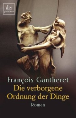 Die verborgene Ordnung der Dinge - Gantheret, Francois