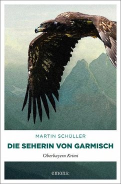 Die Seherin von Garmisch / Kommissar Schwemmer Bd.2 - Schüller, Martin