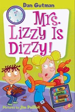 My Weird School Daze #9: Mrs. Lizzy Is Dizzy! - Gutman, Dan