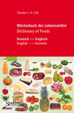 Wörterbuch der Lebensmittel - Dictionary of Foods - Cole, Theodor C.H.