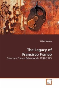 The Legacy of Francisco Franco - Murphy, Gillian