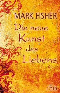 Die neue Kunst des Liebens - Fisher, Mark