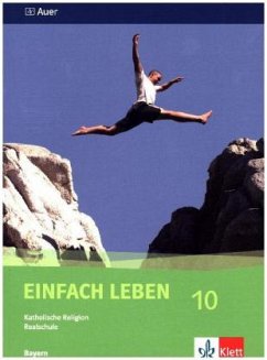 Einfach Leben 10. Ausgabe Bayern Realschule / EinFACH Leben, Ausgabe Realschule in Bayern