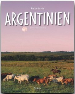 Reise durch Argentinien - Heeb, Christian;Hanta, Karin
