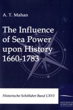 The Influence of Sea Power upon History 1660-1783 - Mahan, A. T.