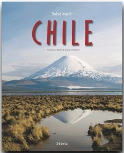 Reise durch Chile - Raach, Karl-Heinz;Schwikart, Georg