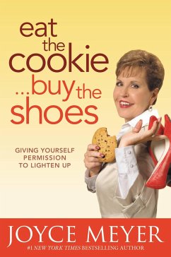 Eat the Cookie...Buy the Shoes - Meyer, Joyce