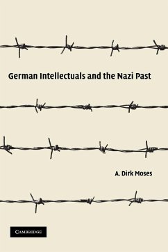 German Intellectuals and the Nazi Past - Moses, A. Dirk