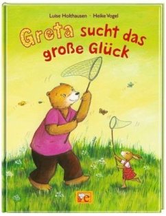 Greta sucht das große Glück - Holthausen, Luise;Vogel, Heike