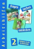 fragen - suchen - entdecken 2 / fragen - suchen - entdecken, Arbeitshilfen, Ausgabe Bayern