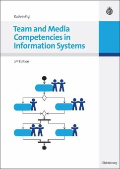 Team and Media Competencies in Information Systems - Figl, Kathrin