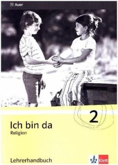 2. Klasse, Lehrerhandbuch / Ich bin da, Religionsbuch für die Grundschule - Fischer, Friedrich