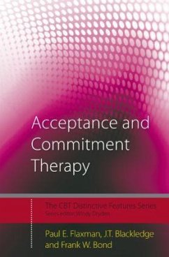 Acceptance and Commitment Therapy - Flaxman, Paul E.;Blackledge, J.T.;Bond, Frank W.