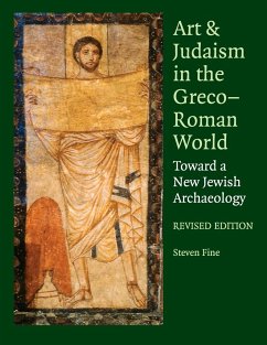 Art and Judaism in the Greco-Roman World, Revised Edition - Fine, Steven