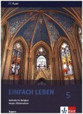 5. Jahrgangsstufe / EinFACH Leben, Ausgabe Hauptschule in Bayern