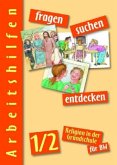 1./2. Jahrgangsstufe, Arbeitshilfen / fragen - suchen - entdecken, Ausgabe Baden-Württemberg