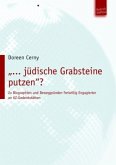 " ... jüdische Grabsteine putzen"?