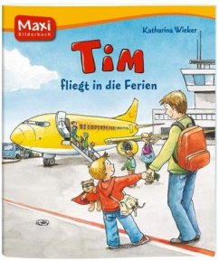 Tim fliegt in die Ferien - Wieker, Katharina