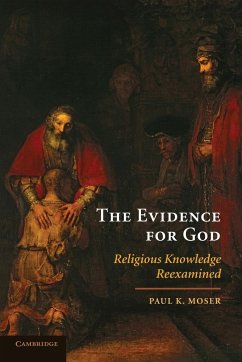 The Evidence for God - Moser, Paul K.