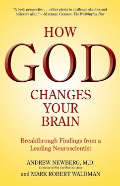 How God Changes Your Brain - Newberg, Andrew, M.D.; Waldman, Mark Robert
